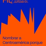 Latinoamérica vive y Centroamérica cuenta en la FIL